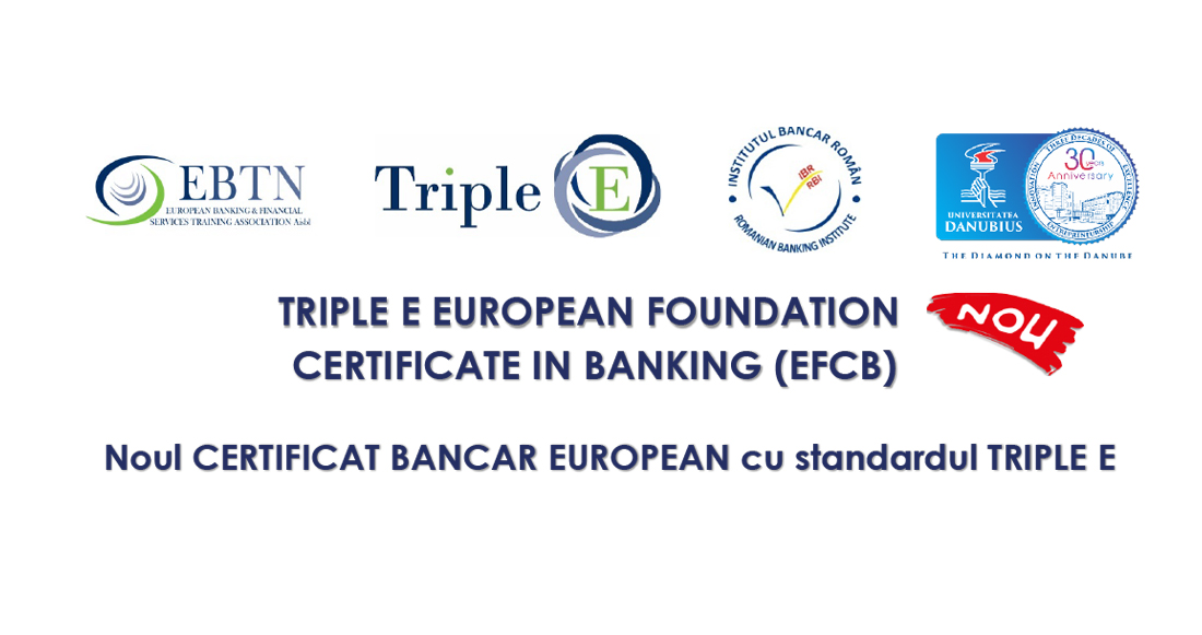 Noul CERTIFICAT BANCAR EUROPEAN cu standardul TRIPLE E 